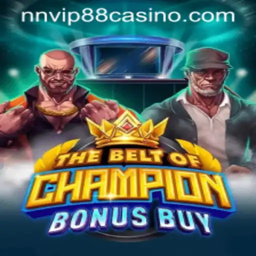 Exploring TheBeltOfChampionBonusBuy: A Thrilling New Game on NNVIP88.COM